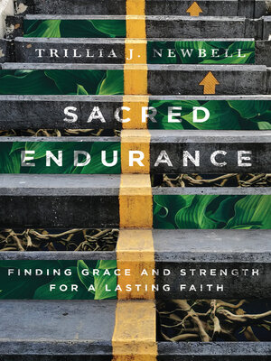 cover image of Sacred Endurance: Finding Grace and Strength for a Lasting Faith